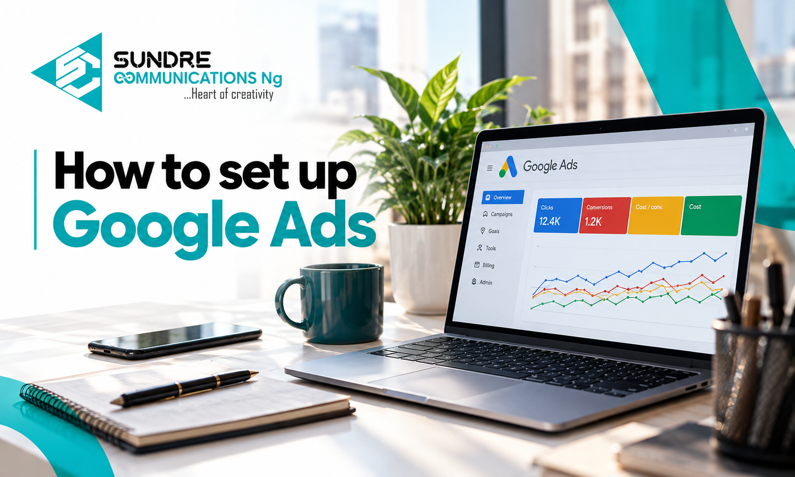 How to Set Up Google Ads for a Nigerian Business (Step-by-Step)